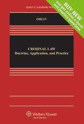 Criminal Law : Doctrine, Application, and Practice