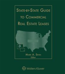 State-By-State Guide to Commercial Real Estate Leases : 2017 Edition