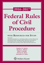 Federal Rules of Civil Procedure : 2016-2017 Statutory Supplement with Resources for Study