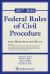 Federal Rules of Civil Procedure : 2017-2018 Statutory Supplement with Resources for Study