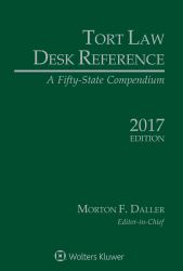 Tort Law Desk Reference : A Fifty State Compendium, 2017 Edition