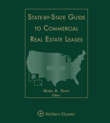 State-By-State Guide to Commercial Real Estate Leases, : 2018 Edition