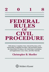 Federal Rules of Civil Procedure : 2018 Statutory Supplement