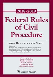 Federal Rules of Civil Procedure : 2018-2019 Statutory Supplement with Resources for Study