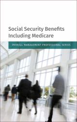 Social Security Benefits Including Medicare : 2018 Edition