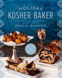 The Holiday Kosher Baker : Traditional and Contemporary Holiday Desserts