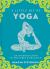 A Little Bit of Yoga : An Introduction to Postures and Practice