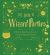 The Book of Wizard Parties : In Which the Wizard Shares the Secrets of Creating Enchanted Gatherings