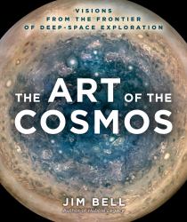 The Art of the Cosmos : Visions from the Frontier of Deep-Space Exploration