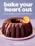 Bake Your Heart Out : Foolproof Recipes to Level up Your Home Baking