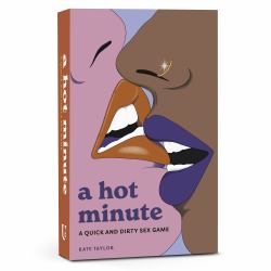 A Hot Minute : A Quick and Dirty Sex Game