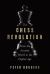 The Chess Revolution : The Story of the Greatest Game, from the Ancient World to the Digital Age