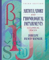 Articulatory and Phonological Impairments : A Clinical Focus