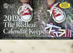 The Redleaf Calendar-Keeper 2019 : A Record-Keeping System for Family Child Care Professionals