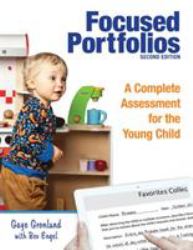 Focused Portfolios : A Complete Assessment for the Young Child