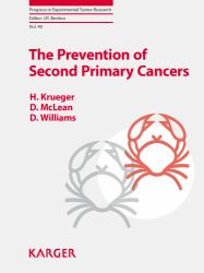 The Prevention of Second Primary Cancers : A Resource for Clinicians and Health Managers