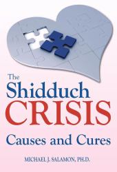 The Shidduch Crisis : Causes and Cures