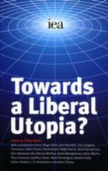 Towards a Liberal Utopia?