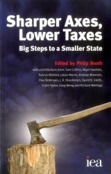 Sharper Axes, Lower Taxes : Big Steps to a Smaller State