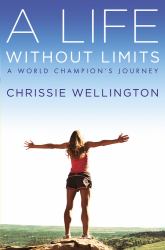 A Life Without Limits : A World Champion's Journey