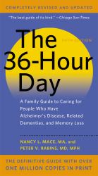 The 36-Hour Day, 5th Edition : A Family Guide to Caring for People Who Have Alzheimer's Disease, Related Dementias, and Memory Loss