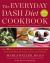 The Everyday DASH Diet Cookbook : Over 150 Fresh and Delicious Recipes to Speed Weight Loss, Lower Blood Pressure, and Prevent Diabetes