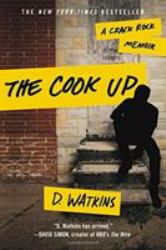 The Cook Up : A Crack Rock Memoir