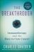 The Breakthrough : Immunotherapy and the Race to Cure Cancer