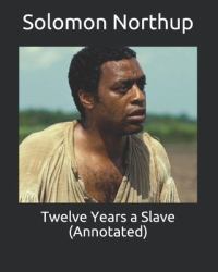 Twelve Years a Slave (Annotated)