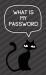 What Is My Password : Personal Internet Address and Password Logbook Alphabetical Organizer Book Pocket Size Notebook Cute Black Cat Cover