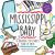 Mississippi Baby : A Magnolia State Baby's Book of Firsts