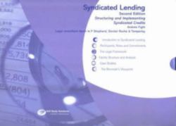 Syndicated Lending : Structuring and Implementing Syndicated Credits