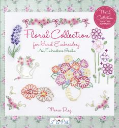 An Embroiderers Garden : Floral Collection for Hand Embroidery