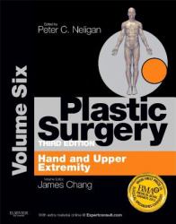 Plastic Surgery : Volume 6: Hand and Upper Limb (Expert Consult - Online and Print)