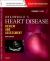 Braunwald's Heart Disease Review and Assessment : Expert Consult: Online and Print