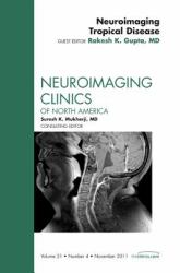 Neuroimaging Tropical Disease, an Issue of Neuroimaging Clinics