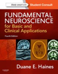 Fundamental Neuroscience for Basic and Clinical Applications