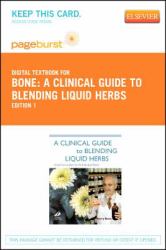 A Clinical Guide to Blending Liquid Herbs : Herbal Formulations for the Individual Patient