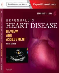 Braunwald's Heart Disease Review and Assessment