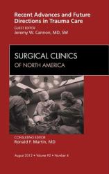 Recent Advances and Future Directions in Trauma Care, An Issue of Surgical Clinics