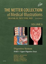 The Netter Collection of Medical Illustrations: Digestive System: Part I - the Upper Digestive Tract