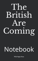 The British Are Coming : Notebook