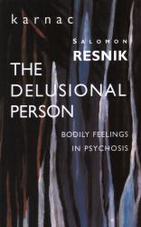 The Delusional Person : Bodily Feelings in Psychosis