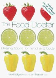 The Food Doctor : Healing Foods for Mind and Body