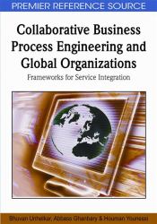 Collaborative Business Process Engineering and Global Organizations : Frameworks for Service Integration