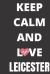 KEEP CALM and LOVE LEICESTER Notebook : Lined Notebook/Journal Paperback: 120 Pages