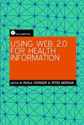 Using Web 2. 0 for Health Information