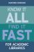 Know It All, Find It Fast for Academic Libraries