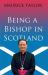 Being a Bishop in Scotland