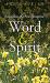 Word and Spirit : Intimations of a New Springtime